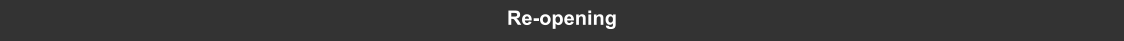 Re-opening